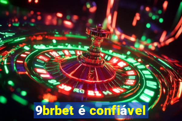 9brbet é confiável